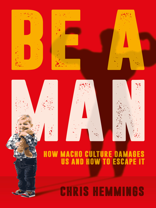 Title details for Be a Man by Chris Hemmings - Available